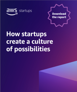 How startups create a culture of possibilities